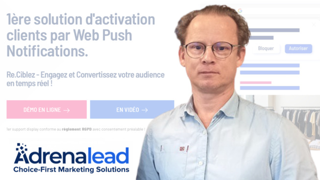 Edouard Ducray, Adrenalead : « les Web Push Notifications sont un levier publicitaire puissant »