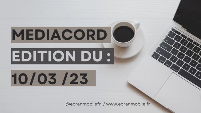 Mediacord : Edition du 10 mars 2023