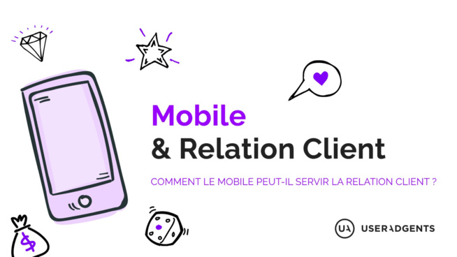 Le mobile, nouveau pilier de la relation client ? Le mobile, nouveau pilier de la relation client ?