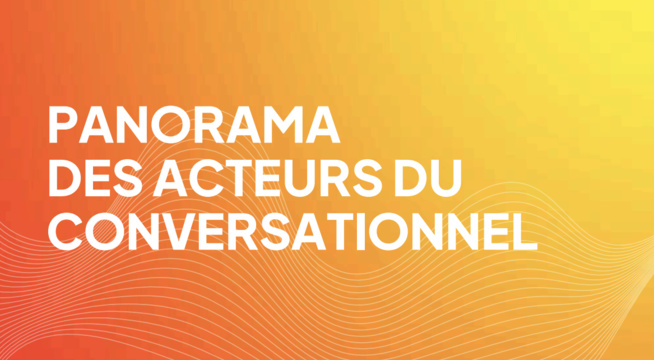 Alliance Digitale dévoile un Panorama des Acteurs du Conversationnel Alliance Digitale dévoile un Panorama des Acteurs du Conversationnel