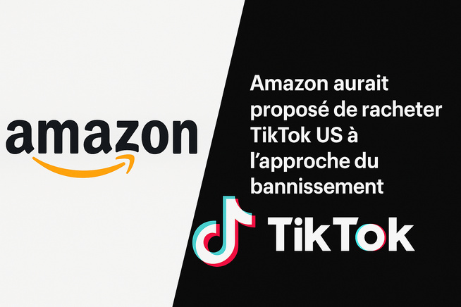 Amazon aurait proposé de racheter TikTok US Amazon aurait proposé de racheter TikTok US