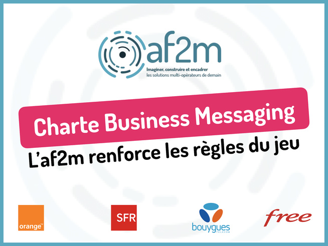 Business Messaging : l’af2m harmonise sa charte pour mieux protéger les consommateurs Business Messaging : l’af2m harmonise sa charte pour mieux protéger les consommateurs