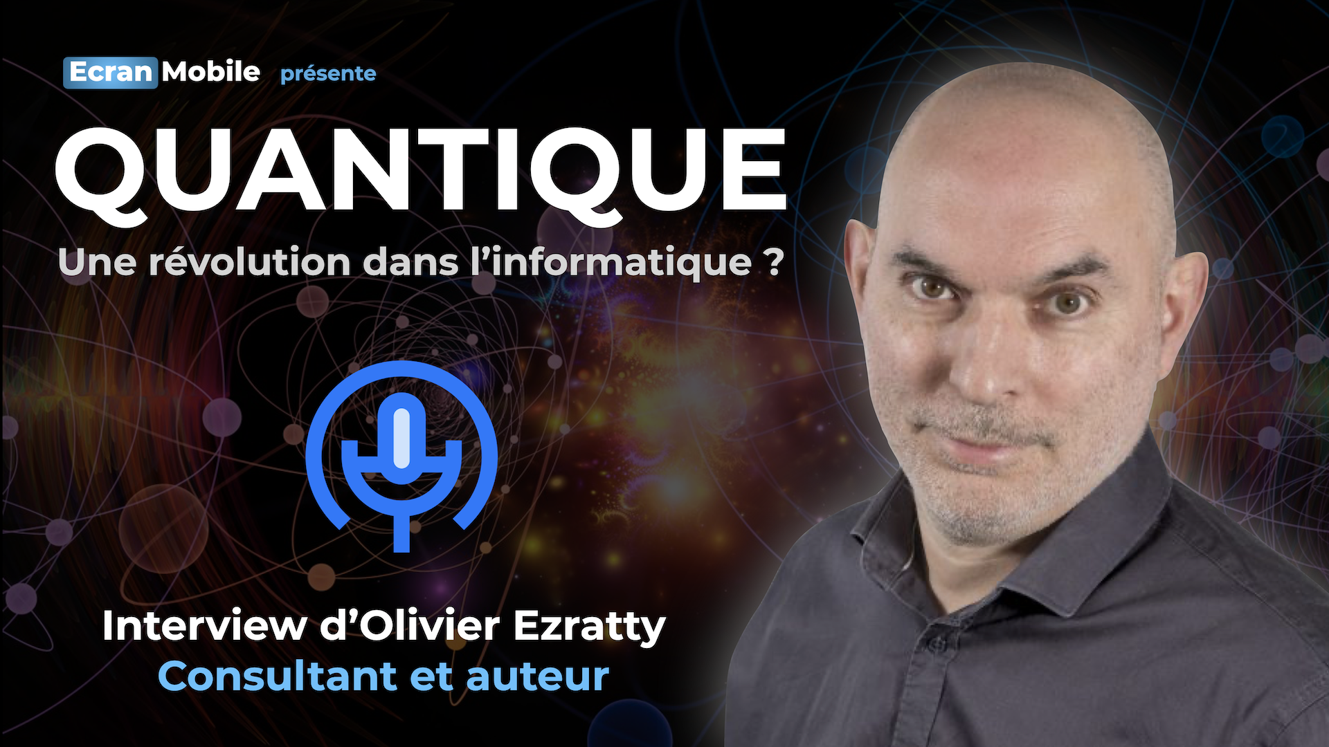 Olivier Ezratty : "Les technologies quantiques font leur apparition sur les smartphones"