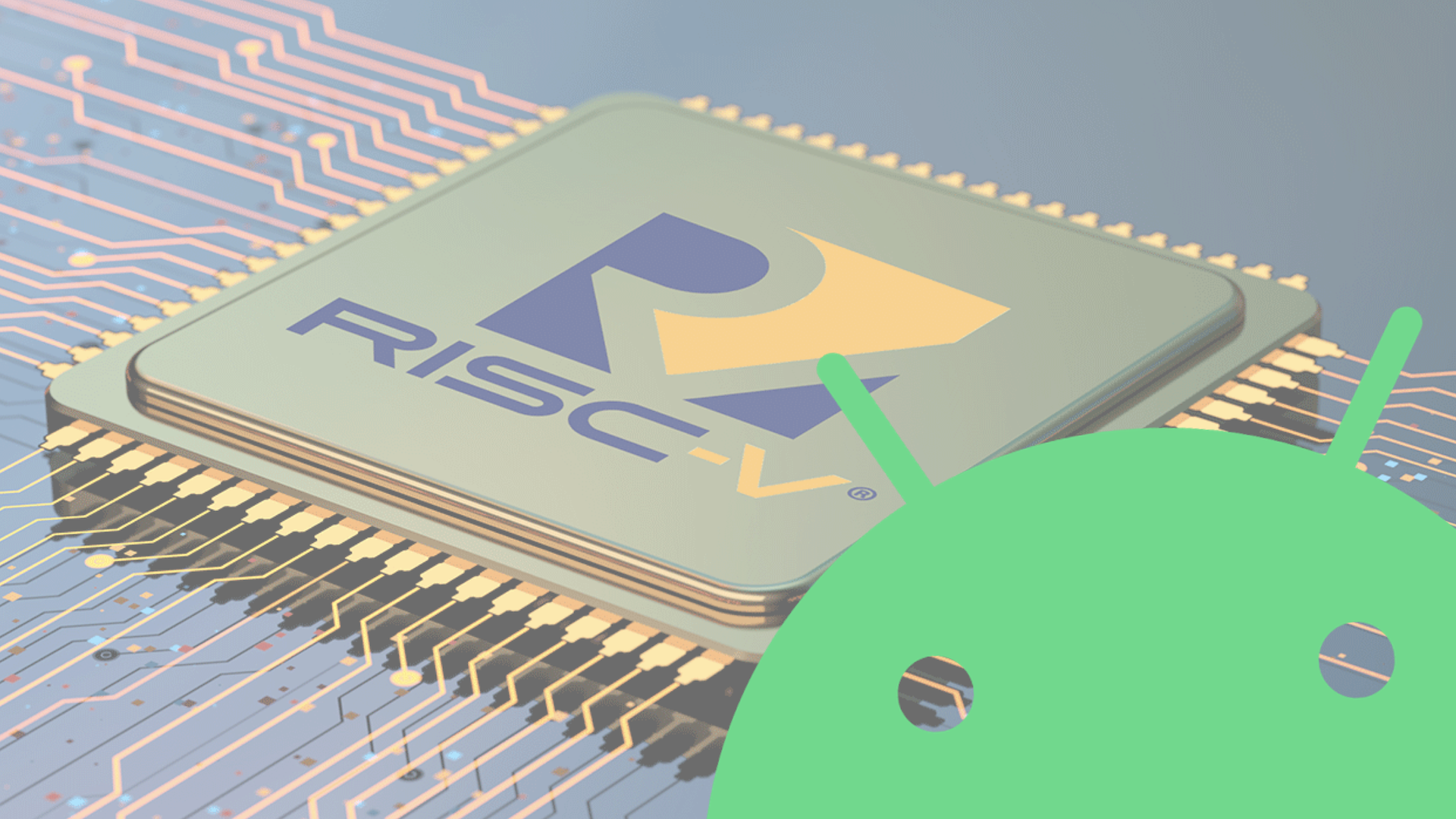 Google souhaite qu’Android puisse fonctionner avec les puces RISC-V