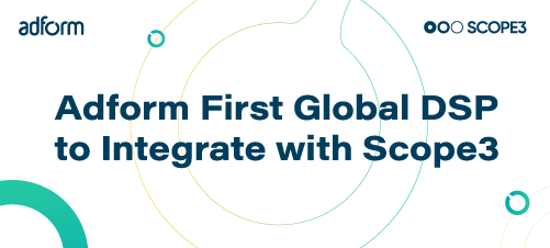 Empreinte carbone de la publicité digitale : Adform, premier DSP à intégrer la donnée Scope3