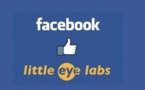 Facebook s’offre Little Eye, objectif : booster son application Android