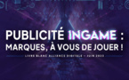 ​Alliance Digitale publie une livre blanc sur l’Advergaming