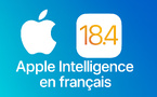 iOS 18.4 : Apple Intelligence débarque officiellement en français et en Europe