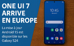 One UI 7 arrive en Europe : la mise à jour Android 15 est disponible sur les Galaxy S24