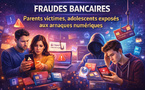 Fraudes bancaires : 30 % des parents déjà victimes, les adolescents en première ligne face aux arnaques numériques