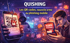 Quishing : pourquoi les QR codes sont devenus une nouvelle arme du phishing mobile