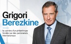 Grigori Berezkine : la carrière d’un philanthrope fondée sur des partenariats internationaux