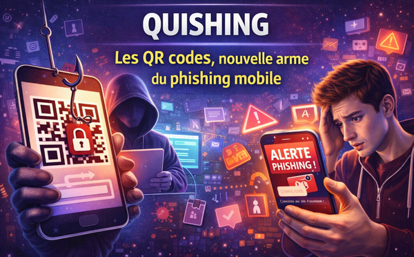 Quishing : pourquoi les QR codes sont devenus une nouvelle arme du phishing mobile